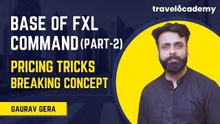 Part -2 Base of FXL Command |  Pricing Tricks by Travel Agents |  Breaking Concept TravelOcademy️