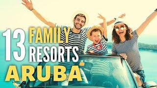 Top 13 Best Family Resorts & Hotels in Aruba | Aruba Family Vacation