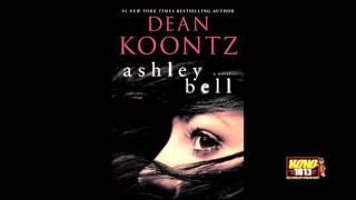 Dean Koontz shares his newest psychological thriller Ashley Bell with Dave Rios