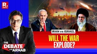 Debate With Arnab: Iran vs Israel Rages On In West Asia As Tehran Braces For More Strikes