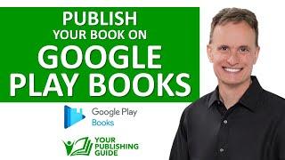 Ep 27 - How to Self-Publish Your Book on Google Play Books