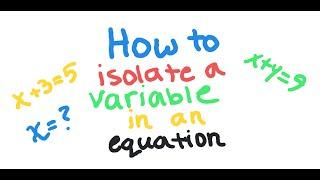 How to isolate a variable in an equation