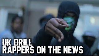 UK DRILL: RAPPERS THAT MADE THE NEWS