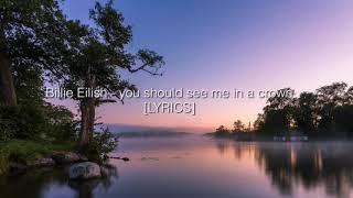 Billie Eilish - you should see me in a crown (Lyrics)