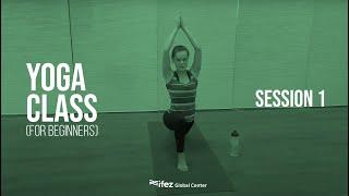 Yoga Class - Ultra Beginner Class | Session 1 |