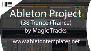 Ableton Live Trance Template - 138 Trance by Magic Tracks www.abletontemplates.net