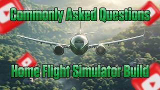 Commonly Asked Questions Home Flight Simulator Build