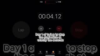 Day 1 of trying to stop on exactly ten seconds #viral #stopwatch