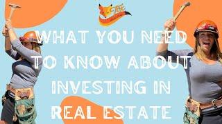 What You Need to Know About Investing in Real Estate