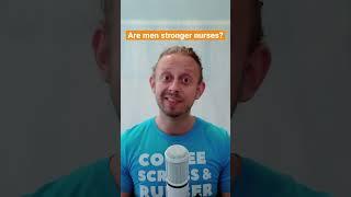 Are men stronger nurses? #nursing #nursingstudent #travelnurse #rn #nursingpodcast