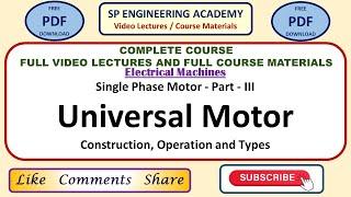 Machines 12   Complete Course   Electrical Machines   Single Phase Motor   Part III Universal Motor