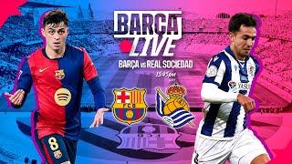  BARÇA LIVE | FC BARCELONA vs REAL SOCIEDAD | LA LIGA 24/25 