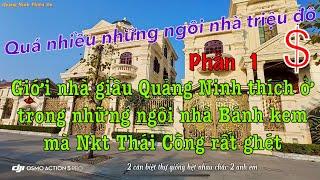 Giới nhà giầu Quảng Ninh thích ở những ngôi nhà "Bánh Kem" mà Ntk Thái Công rất ghét, Nhà triệu đô $