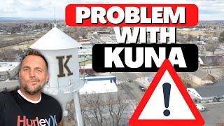 #1 Problem with Kuna Idaho