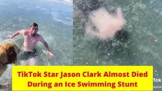 TIKTOK STAR JASON CLARK ALMOST DIED DURING AN ICE SWIMMING STUNT