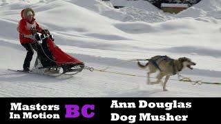 Masters In Motion BC - Ann Douglas "Dog Musher"