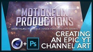 Creating an Epic Youtube channel art | Photoshop + Cinema 4d Tutorial