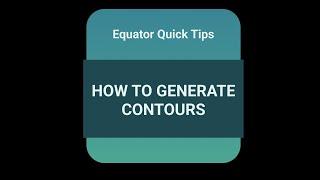 How to generate Contours in Equator