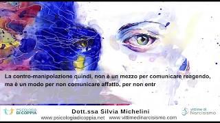 "Tecniche di Contro-Manipolazione Narcisistica" Dott.ssa Silvia Michelini