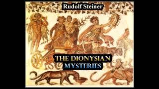 The Dionysian Mysteries - Rudolf Steiner