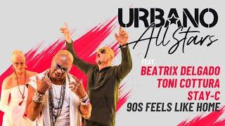 URBANO ALL STARS feat. Beatrix Delgado, Toni Cottura, Stay - C - 90's Feels Like Home