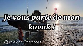 Présentation kayak de pêche (Questions/Réponses)