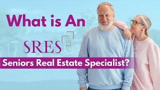 What Is an SRES? Why Should You Hire One?  (Seniors Real Estate Specialist)