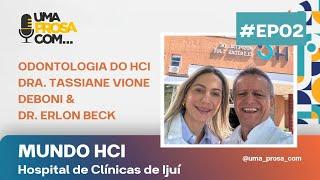 #EP02 - Imersão pelo Mundo HCI- Hospital de Clínicas de Ijuí