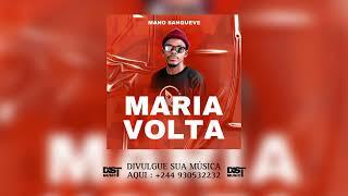 MANO SANGUEVE - MARIA VOLTA ( Oficial Music ) R&B / SOUL