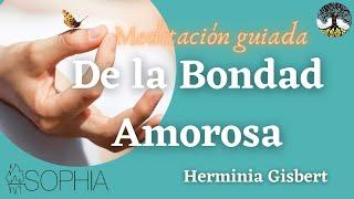 MEDITACIÓN GUIADA de la Bondad Amorosa