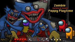 Poppy Playtime + Bonus  Survival Mode Among Us Zombie - Animation