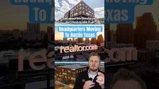 Austin Texas Getting Realtor.com Headquarters From California