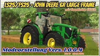 LS25/FS25 - John Deere 6R Large Frame mit Frontlader 600R  [Vers. 1.0.0.4] Modvorstellung