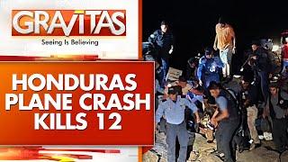 Plane Crash Off Honduras Coast Leaves 12 Dead, Including Popular Musician | Gravitas