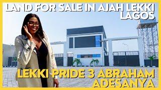 Buy And Build Land For Sale In Lekki  Ajah Lagos. Lekki Pride Estate 3. Fantastic Location.