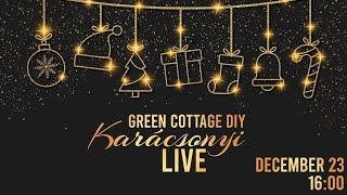Green Cottage DIY Karácsonyi Live