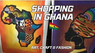 Shopping Local ART, CRAFT & FASHION in GHANA - Accra & Cape Coast