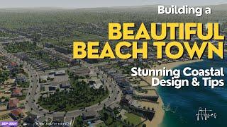 Building a BEAUTIFUL Beach Town in Cities: Skylines 2 - "Ultimate Guide"