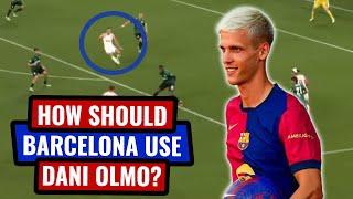 How should Barcelona use Dani Olmo?