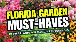  FLORIDA GARDEN MUST-HAVES! Top 10 Best Plants for Florida Landscaping 