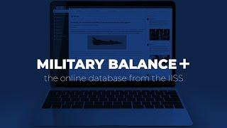 Defence data to drive your strategy – IISS Military Balance+