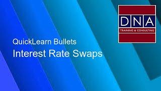 Interest Rate Swaps Quicklearn Bullets - QuickLearn Bullets - Demo