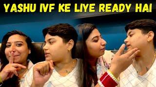 Yashu IVF Ke Liye Ready Hai | ​⁠​⁠@YashalsVlogs