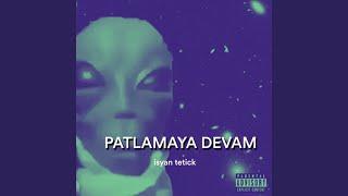 Patlamaya Devam