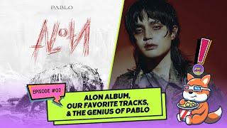 Popcorn Podcast EP. #2: ALON Album, Our Favorite Tracks, and the Genius of Pablo