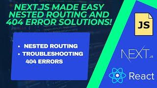 Mastering Nested Routing in Next.Js | How to Handle 404 Errors | Next.Js Made Easy