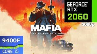 Mafia : Definitive Edition | High Settings | RTX 2060 + i5 9400F