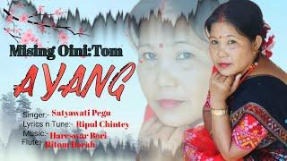 AYANG ll SATYAWATI DOLEY PEGU ll MISING NEW SONG ll MISING OINITOM