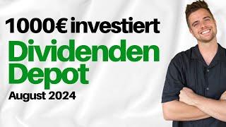 1000€ in Aktien investiert  | Dividenden Depot August 2024