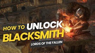 How to Unlock The Blacksmith (Gerlinde) | Lords of the Fallen